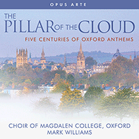 Choral Concert: Magdalen College Choir Oxford - BERKELEY, L. / DYKES, J.B. / LEIGHTON, K. / SHEPPARD, J. / TOMKINS, T. (The Pillar of The Cloud)