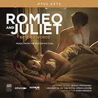 PROKOFIEV, S.: Romeo and Juliet: Beyond Words (adapted by M. Nunn and W. Trevitt) (Orchestra of the Royal Opera House, Kessels)