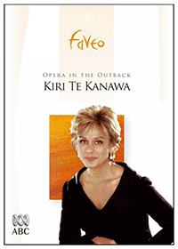 TE KANAWA, Kiri: Opera in the Outback (NTSC)