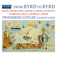 Harpsichord Recital: Chylek, Friederike - BYRD, W. / DOWLAND, J. / LOCKE, M. / LAWES, W. / PURCELL, H. / GIBBONS, O. (From Byrd to Byrd)