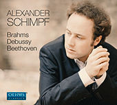 Piano Recital: Schimpf, Alexander - BRAHMS, J. / DEBUSSY, C. / BEETHOVEN, L. van