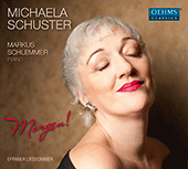 Vocal Recital: Schuster, Michaela - BRAHMS, J. / SCHUMANN, R. / REGER, M. / STRAUSS, R. (Morgen!)