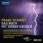 SCHMIDT, F.: Buch mit sieben Siegeln (Das) (Vogt, Zeppenfeld, Kalna, Ranch, NDR Chorus, Latvian State Choir, Hamburg Philharmonic, S. Young)