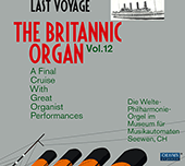 BRITANNIC ORGAN (THE), Vol. 12 - A Final Cruise With Great Organist Performances