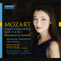 MOZART, W.A.: Piano Concertos Nos. 17 and 27 / Concerto for Violin and Piano / Fantasia (Sophie-Mayuko Vetter, Kussmaul, Hamburg Symphony, Ruzicka)