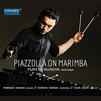 PIAZZOLLA, A.: Marimba Arrangements (Piazzolla on Marimba) (Fumito Nunoya)