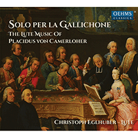 CAMERLOHER, P. von: Lute Music - Solos and Duos for Gallichons / Parthia (Eglhuber, Brüderl, Gubba-Chkheidze, Fichter, Lehrmann)