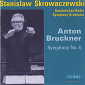 BRUCKNER, A.: Symphony No. 6 (Saarbrucken Radio Symphony, Skrowaczewski)