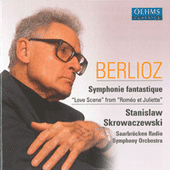 BERLIOZ, H.: Symphonie Fantastique / Romeo and Juliet: Love Scene (Saarbrucken Radio Symphony, Skrowaczewski)