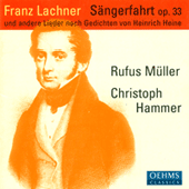LACHNER, F.P.: Sangerfahrt / Der Sanger am Rhein / 6 Deutsche Gesänge (Muller, Hammer)
