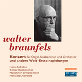 BRAUNFELS, W: Concerto / Toccata, Adagio and Fugue / Symphonic Variations (Apkalna, H. Albrecht, Munich Symphony)