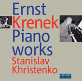 KRENEK, E.: Piano Works - Kleine Suite / 5 Piano Pieces / Echoes from Austria / Piano Sonatas Nos. 2, 3 and 7 (Khristenko)