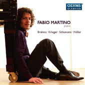 Piano Recital: Martino, Fabio - BRAHMS, J. / KRIEGER, E. / SCHUMANN, R. / HOLLER, Y.