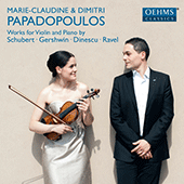 Violin and Piano Duo Recital: Papadopoulos, M.-C. and D. - SCHUBERT, F. / GERSHWIN, G. / DINESCU, V. / RAVEL, M.