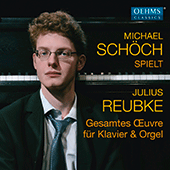 REUBKE, J.: Piano and Organ Music (Schöch)