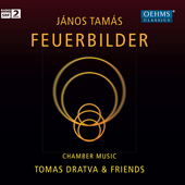 TAMÁS, J.: Chamber Music (Feuerbilder) (Dratva, Di Casola, Greull, Hilpert, Besa)