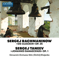 RACHMANINOV, S.: Bells (The) / TANEYEV, S.I.: Ioann Damaskin (Czech Philharmonic Choir, Cologne Gürzenich Orchestra, Kitayenko)