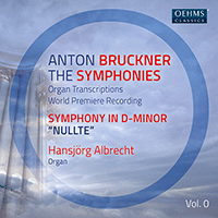 BRUCKNER, A.: Symphonies (Organ Transcriptions), Vol. 0 - Symphony No. 0, 