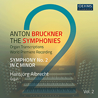 BRUCKNER, A.: Symphonies (Organ Transcriptions), Vol. 2 - Symphony No. 2 (H. Albrecht)