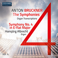 BRUCKNER, A.: Symphonies (Organ Transcriptions), Vol. 4 - Symphony No. 4 (H. Albrecht)