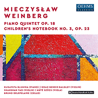 WEINBERG, M.: Piano Quintet / Children's Notebook, Book 3 (Blumina, Bendix-Balgley, Shanshan Yao, Szücs, Delepelaire)
