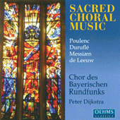 Choral Concert: Bavarian Radio Chorus - POULENC, F. / DURUFLE, M. / LEEUW, T. de / MESSIAEN, O. (Sacred Choral Music)