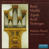 Organ Recital: Hensel, Heidrun – BACH, J.S. / MUFFAT, G. / KERLL, J.K. / ZIPOLI, D. / FROBERGER, J.J. (Suddeutsche Orgelmeister, Vol. 3)