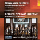 BRITTEN, B.: Simple Symphony / Variations on a Theme of Frank Bridge / Prelude and Fugue (Lucerne Festival Strings, Achim Fiedler)