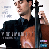 Cello Recital: Radutiu, Valentin - SCHUMANN, R. / FRANCK, C. / RUZICKA, P. / SAINT-SAENS, C.