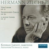 ZILCHER, H.: 4 Lieder, Op. 12 / Eichendorff-Zyklus / 15 Kleine Lieder nach den Hey-Speckter'schen Fabeln (Jarnot, Schmalcz)