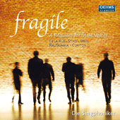 Vocal Ensemble Music - THOMAS, L. / LA RUE, P. de / WEILL, K. / RAUTAVAARA, E. / SCHANDERL, H. (Fragile: A Requiem for Male Voices) (Die Singphoniker)