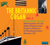 BRITANNIC ORGAN (THE), Vol. 2 - A Christmas Voyage