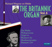 BRITANNIC ORGAN (THE), Vol. 5 - Richard Wagner on Welte