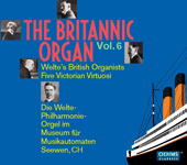 BRITANNIC ORGAN (THE), Vol. 6 - Welte's British organists