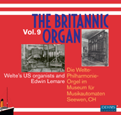 BRITANNIC ORGAN (THE), Vol. 9 - Welte's US organists