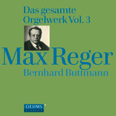 REGER, M.: Organ Works (Complete), Vol. 3 (Buttmann)