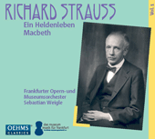 STRAUSS, R.: Tone Poems, Vol. 1 - Heldenleben (Ein) / Macbeth (Frankfurt Opera and Museum Orchestra, Weigle)