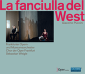 PUCCINI, G.: Fanciulla del West (La) [Opera] (Frankfurt Opera, S. Weigle)