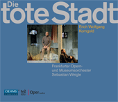 KORNGOLD, E.W.: Tote Stadt (Die) (Vogt, Pavlovskaya, Frankfurt Opera and Museum Orchestra, Weigle)