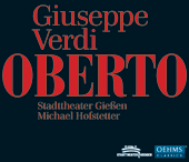 VERDI, G.: Oberto [Opera] (A. Gans, Lombardi Mazzulli, Custer, Reinhardt, Intxausti, Giessen State Theatre, Hofstetter)