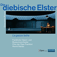 ROSSINI, G.: Gazza ladra (La) [Opera] (Bevan, Lemalu, Sacchi, Leoson, Brito, Frankfurt Opera Chorus, Frankfurt Opera and Museum Orchestra, Nánási)