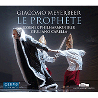 MEYERBEER, G.: Prophète (Le) [Opera] (J. Osborn, Cornetti, L. Tapia, Kludzuwiet, P. Doyen, Aalto Theatre Opera Chorus, Essener Philharmonic, Carella)