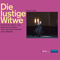 LEHÁR, F.: Lustige Witwe (Die) [Operetta] (Samoilov, Petersen, Rea, Frankfurt Opera Chorus, Frankfurt Opera and Museum Orchestra, Mallwitz)