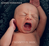 FINLAND Kimmo Pohjonen: Sensitive Skin