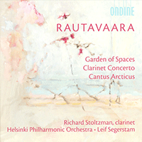 RAUTAVAARA, E.: Garden of Spaces / Clarinet Concerto / Cantus arcticus (Stoltzman, Helsinki Philharmonic, Segerstam)