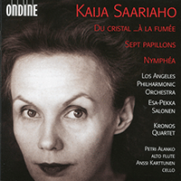 SAARIAHO, K.: Du cristal / …a la fumee / Nymphea / 7 Papillons (Salonen, Kronos Quartet, Alanko, Karttunen)