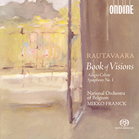 RAUTAVAARA, E.: Book of Visions / Symphony No. 1 / Adagio celeste (Belgium National Orchestra, Franck)