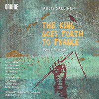 SALLINEN, A.: Kuningas lahtee Ranskaan (The King Goes Forth To France) [Opera] (Kamu)