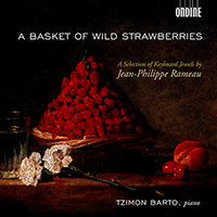 RAMEAU, J.-P.: Keyboard Music (A Basket of Wild Strawberries) (Barto)