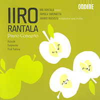 RANTALA, I.: Piano Concerto and Concerto in G-Sharp Major / A-Flat Major / Astorale / Tangonator / Final Fantasy (Rantala)